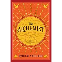 The Alchemist: 25th Anniversary Edition: Coelho, Paulo